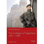 Osprey Publishing The Collapse of Yugoslavia 1991-1999