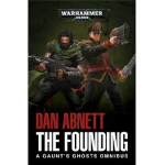 Warhammer 40.000 Black Library The Founding A Gaunt's Ghosts Omnibus