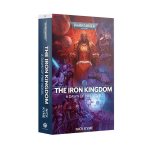 Warhammer 40.000 Black Library The Iron Kingdom A Dawn of Fire Novel